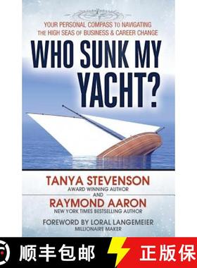 【3-4周达】Who Sunk My Yacht?: Your Personal Compass to Navigating the High Seas of Business and Care... [9781772770469]