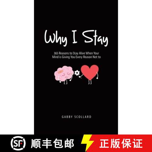 【3-4周达】Why I Stay: 365 Reasons to Stay Alive When Your Mind is Giving You Every Reason Not to [9780228874119]