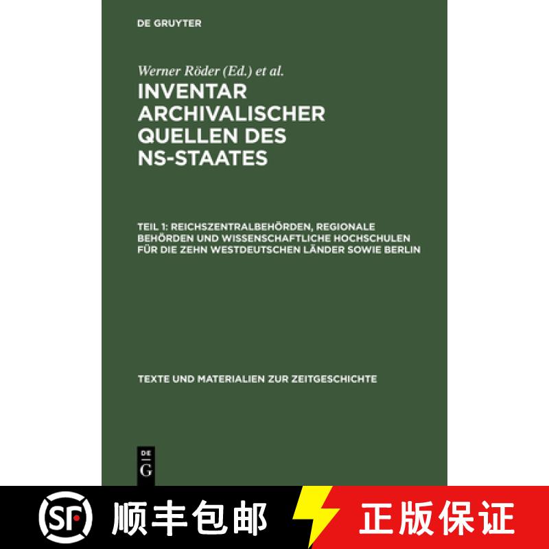 【3-4周达】Inventar archivalischer Quellen des NS-Staates, Teil 1, Reichszentralbehörden, regionale ... [9783598108617]