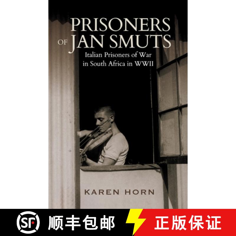 【2-3周达】PRISONERS OF JAN SMUTS - Italian Prisoners of War in South Africa in WWII [9781776192847]