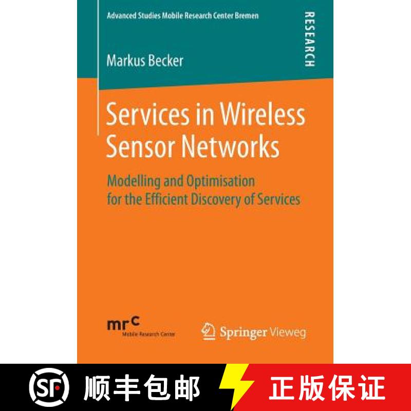 【3-4周达】Services in Wireless Sensor Networks : Modelling and Optimisation for the Efficient Discov... [9783658054014]