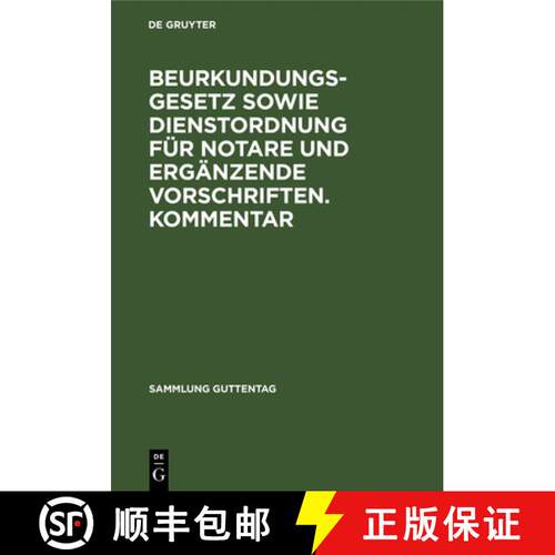 【3-4周达】精装 Beurkundungsgesetz sowie Dienstordnung für Notare und ergänzende Vorschriften. Komm... [9783110066265]