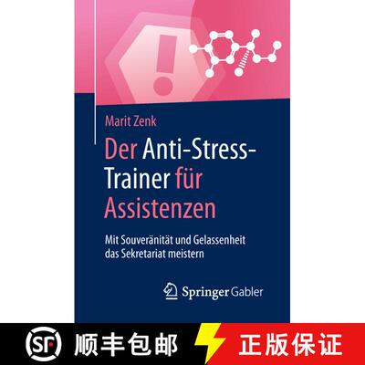 【3-4周达】Der Anti-Stress-Trainer für Assistenzen : Mit Souveränität und Gelassenheit das Sekreta... [9783658210458]