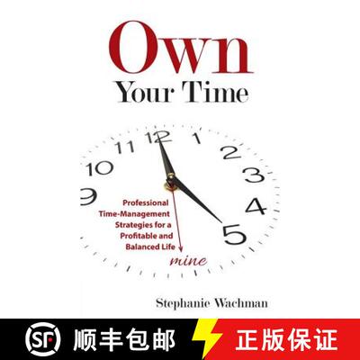 【3-4周达】Own Your time: Professional Time-Management Strategies for a Profitable and Balanced Life [9780997796100]
