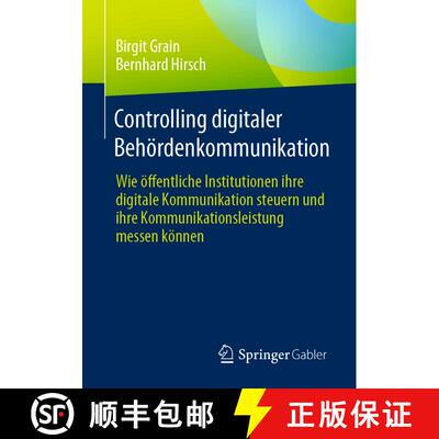 【3-4周达】Controlling digitaler Behördenkommunikation: Wie öffentliche Institutionen ihre digitale... [9783658420437]