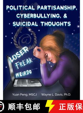【3-4周达】Political Partisanship, Cyberbullying, & Suicidal Thoughts [9781940803371]