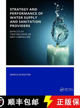 【3-4周达】Strategy and Performance of Water Supply and Sanitation Providers: Unesco-Ihe PhD Thesis [9781138474819]