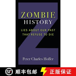 【3-4周达】Zombie History: Lies about Our Past That Refuse to Die [9780472054527]