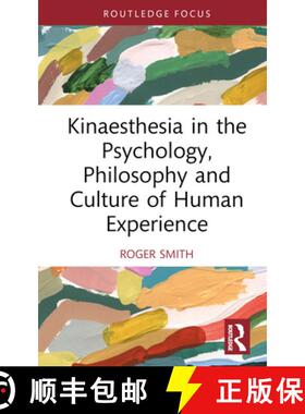 【3-4周达】Kinaesthesia in the Psychology, Philosophy and Culture of Human Experience [9781032435909]