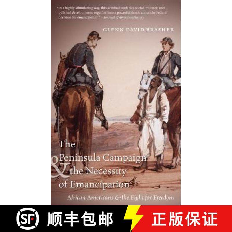 预订 The Peninsula Campaign & the Necessity of Emancipation: African Americans & the Fight for Freedom [9781469617503]