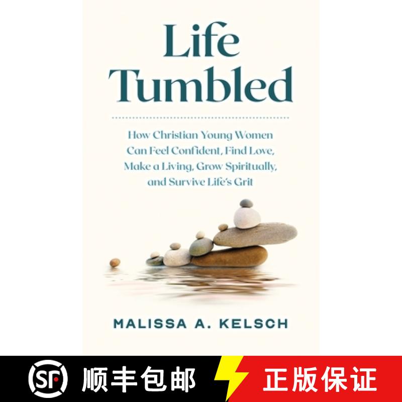 【2-3周达】Life Tumbled: How Christian Young Women Can Feel Confident, Find Love, Make a Living, Grow... [9781737481713]