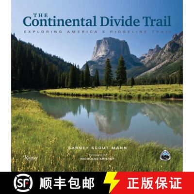 The Continental Divide Trail: Exploring America's Ridgeline Trail [9780847863013]