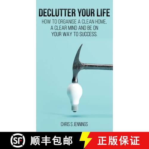 【3-4周达】精装 Declutter your life: How to organise a clean home, a clear mind and be on your way to... [9781989765258]