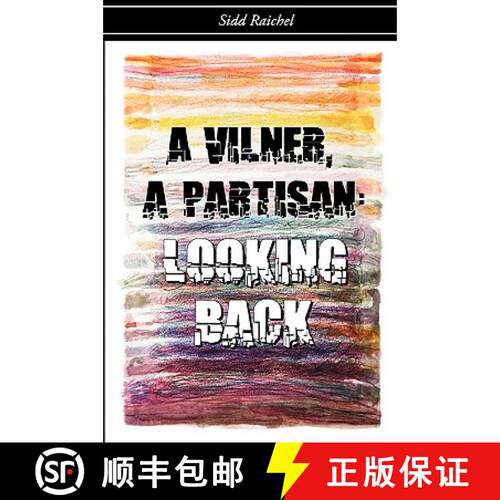 【3-4周达】精装 A Vilner, a Partisan: Looking Back [9780981650579]