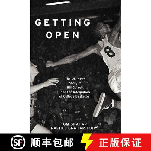 【3-4周达】Getting Open: The Unknown Story of Bill Garrett and the Integrat [9781451643176]