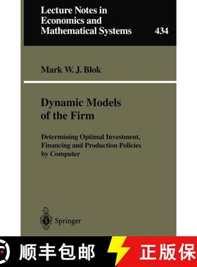 【3-4周达】Dynamic Models of the Firm : Determining Optimal Investment, Financing and Production Poli... [9783540608028]