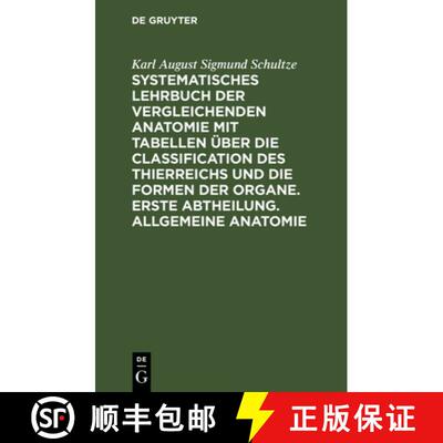 【3-4周达】精装 Systematisches Lehrbuch Der Vergleichenden Anatomie Mit Tabellen UEber Die Classifica... [9783111077963]