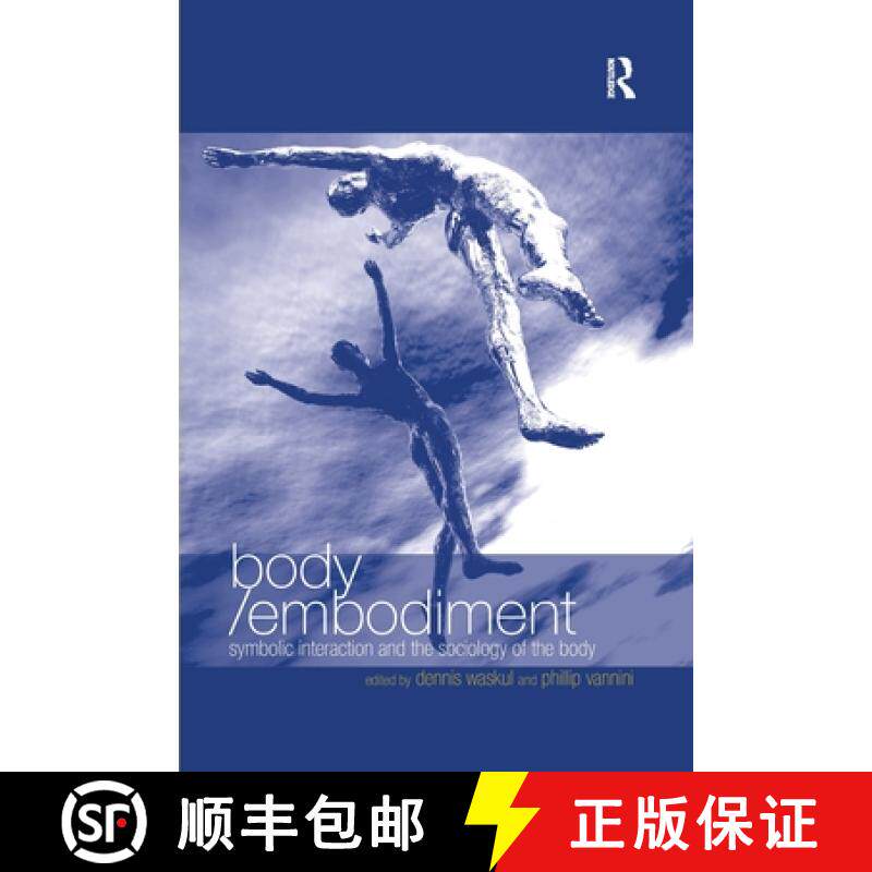 【3-4周达】Body/Embodiment: Symbolic Interaction and the Sociology of the Body [9780367603946]