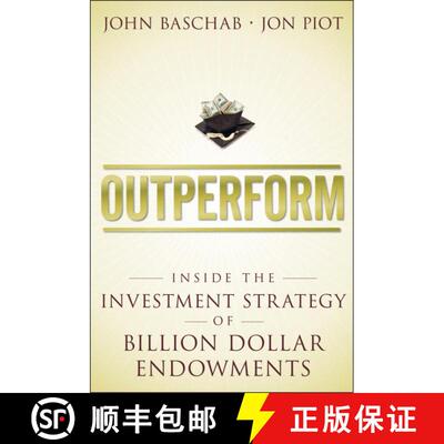 【3-4周达】Outperform – Inside the Investment Strategy of Billion Dollar Endowments [9781118961841]