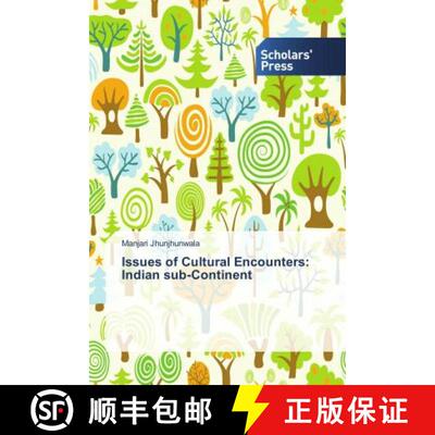 预订 Issues of Cultural Encounters: Indian Sub-Continent [9786202307659]