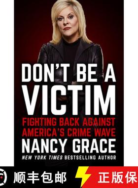 【3-4周达】Don't Be a Victim: Fighting Back Against America's Crime Wave [9781538732298]