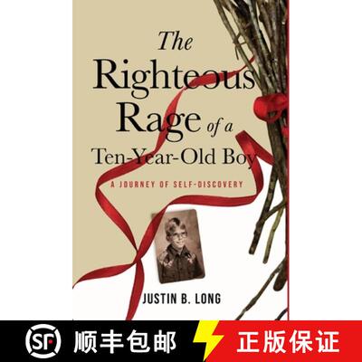 【3-4周达】The Righteous Rage of a Ten-Year-Old Boy: A Journey of Self-Discovery [9781948169554]