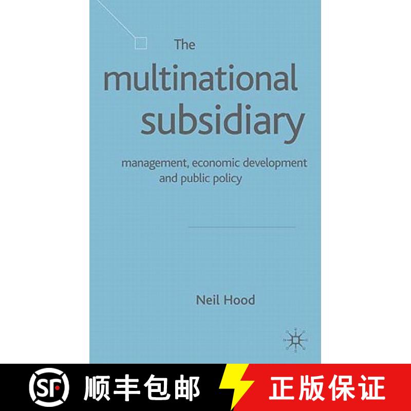 【3-4周达】The Multinational Subsidiary : Management Economic Development and Public Policy [9781403914903]