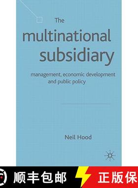 【3-4周达】The Multinational Subsidiary : Management Economic Development and Public Policy [9781403914903]