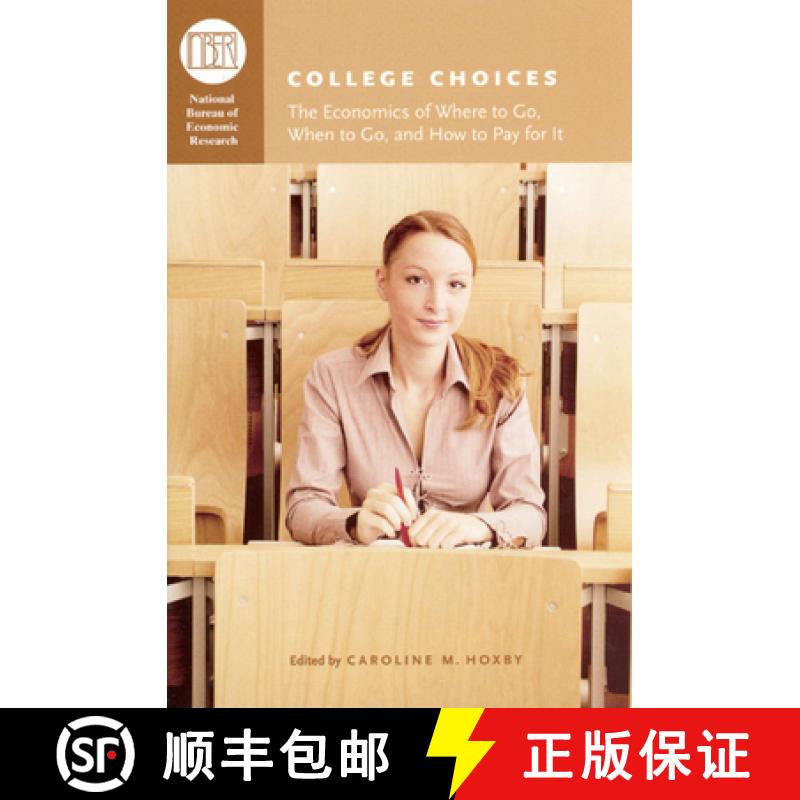【3-4周达】College Choices: The Economics of Where to Go, When to Go, and How to Pay for It [9780226355351]
