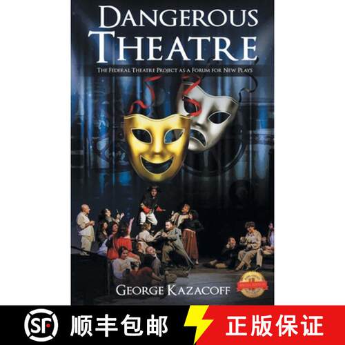 【3-4周达】Dangerous Theatre: The Federal Theatre Project as a Forum for New Plays [9798890903716]