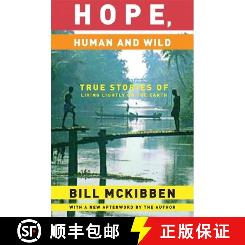 【3-4周达】Hope, Human and Wild: True Stories of Living Lightly on the Earth [9781571313003]