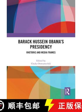 【3-4周达】Barack Hussein Obama's Presidency: Rhetoric and Media Frames [9781032640686]