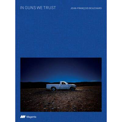 【4周达】Jean Francois Bouchard: In Guns We Trust [9781926856131]