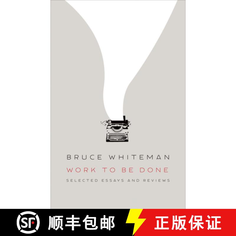 【2-3周达】Work to Be Done : Selected Essays and Reviews [9781771966092]
