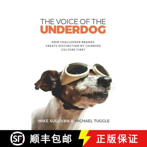 预订 The Voice Of The Underdog: How Challenger Brands Create Distinction By Thinking Culture First [9781734779905]