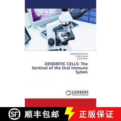 预订 DENDRITIC CELLS: The Sentinel of the Oral Immune Sytem [9783659747823]