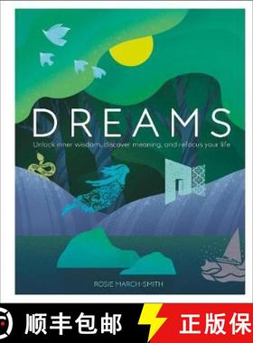 Dreams : Unlock Inner Wisdom, Discover Meaning, and Refocus your Life [9780241363539]