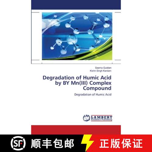 预订 Degradation of Humic Acid by BY Mn(III) Complex Compound [9783659203404]
