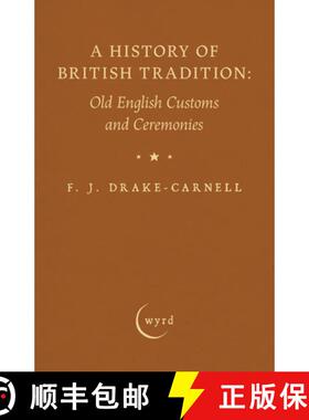【3-4周达】A History of British Tradition: Old English Customs and Ceremonies [9781528774932]