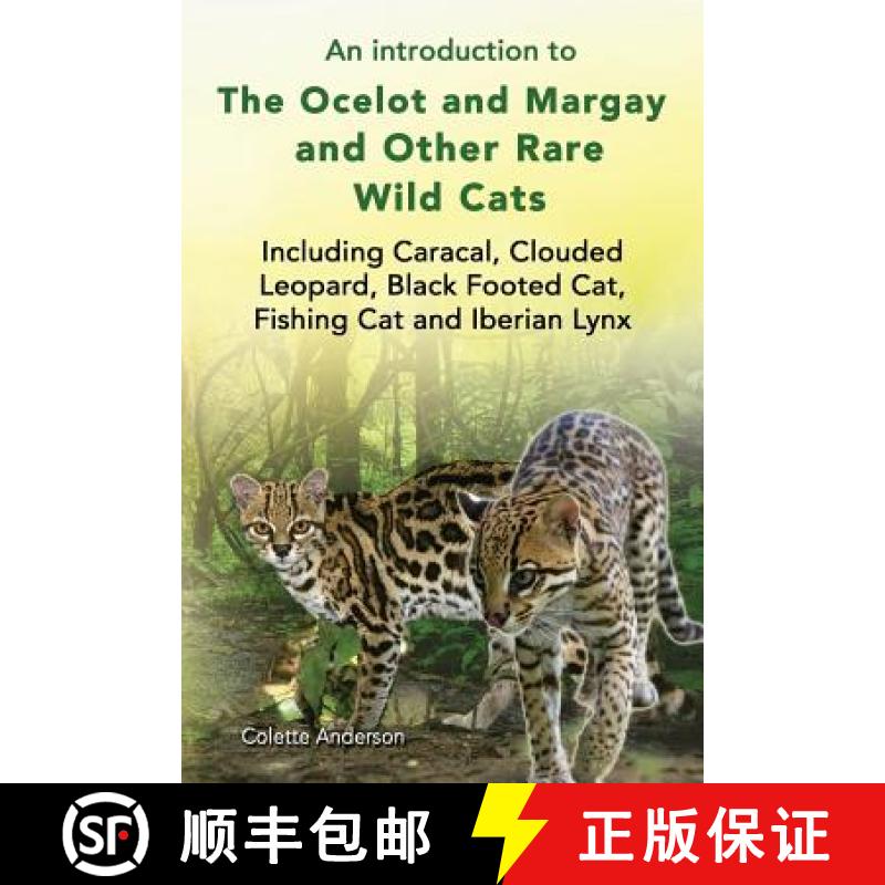【3-4周达】An introduction to The Ocelot and Margay and Other Rare Wild Cats Including Caracal, Cloud... [9781909820777]
