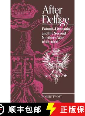 【3-4周达】After the Deluge: Poland-Lithuania and the Second Northern War, 1655–1660 - After the Del... [9780521420082]