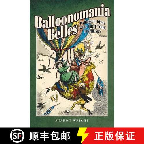 【3-4周达】Balloonomania Belles: Daredevil Divas Who First Took to the Sky [9781526708342]