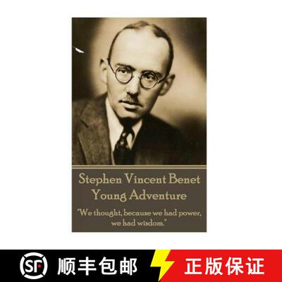 【3-4周达】The Poetry of Stephen Vincent Benet - Young Adventure: We thought, because we had power, w... [9781785432309]