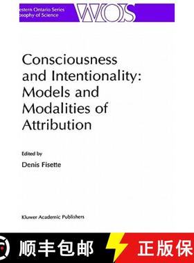 【3-4周达】Consciousness and Intentionality: Models and Modalities of Attribution [9780792359074]