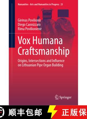 【3-4周达】Vox Humana Craftsmanship: Origins, Intersections and Influence on Lithuanian Pipe Organ Bu... [9783031102899]