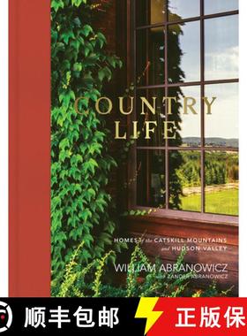 【3-4周达】Country Life : Homes of the Catskill Mountains and Hudson Valley [9780865654310]