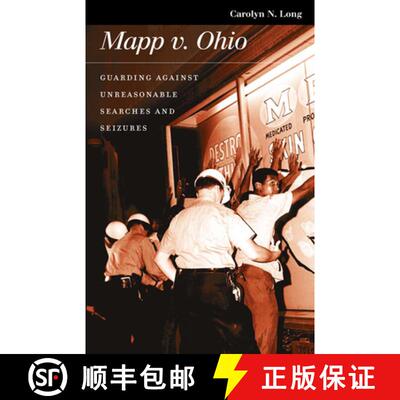 预订 精装 Mapp Versus Ohio – Guarding Against Unreasonable Searches and Seizures [9780700614400]