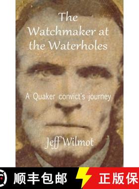 【3-4周达】The Watchmaker at the Waterholes: A Quaker convict's journey [9780645229707]