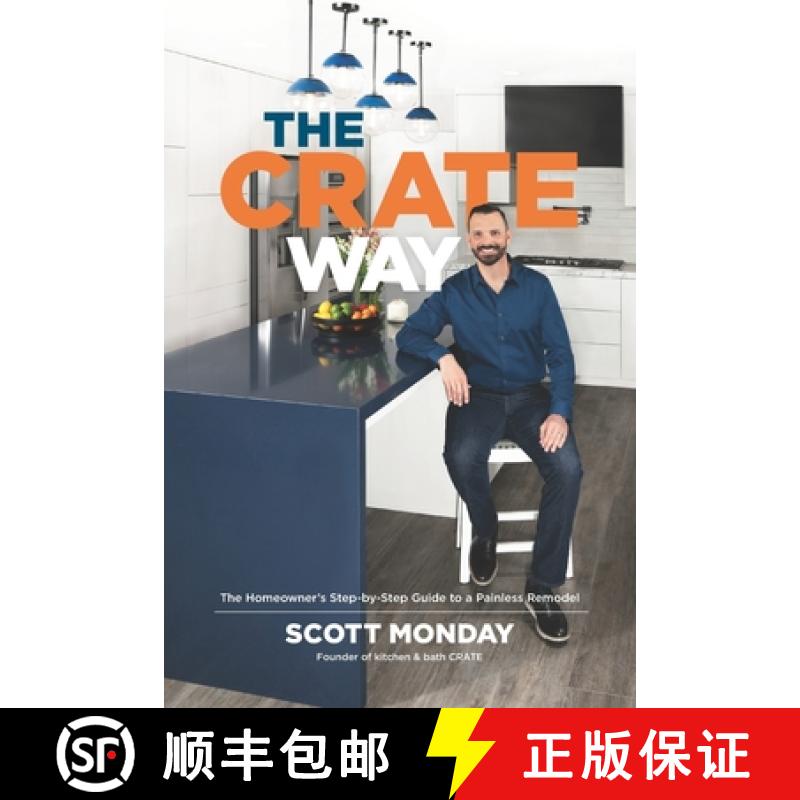 【3-4周达】The CRATE Way: The Homeowner's Step-by-Step Guide to a Painless Remodel [9781737292302]