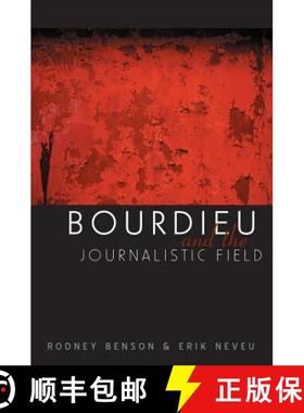 【3-4周达】Bourdieu And The Journalistic Field [Wiley传媒] [9780745633879]